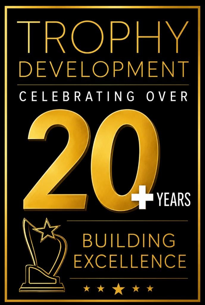 Trophy Development — 20 years of excellence